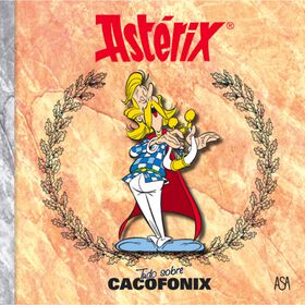 Tudo Sobre Cacofonix De René Goscinny