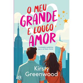O Meu Grande E Louco Amor De Kirsty Greenwood