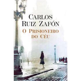 O Prisioneiro Do Céu - Edição Atualizada De Carlos Ruiz Zafón