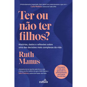 Ter Ou Não Ter Filhos? De Ruth Manus