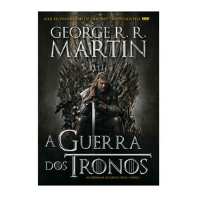 As Crónicas De Gelo E Fogo - A Guerra Dos Tronos (Livro 1) De George R. R. Martin
