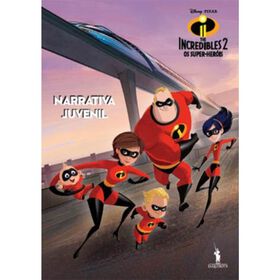 The Incredibles 2 - Os Super-Heróis (Narrativa Juvenil)
