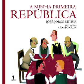 A Minha Primeira República De José Jorge Letria