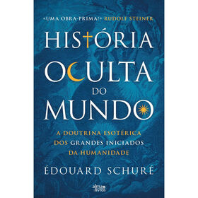 História Oculta Do Mundo De Édouard Schuré