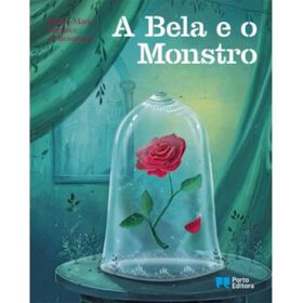 A Bela E O Monstro De Jeanne-Marie Leprince De Beaumont