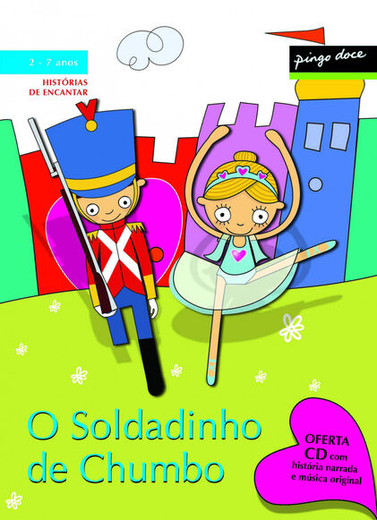 O Soldadinho De Chumbo Histórias De Encantar