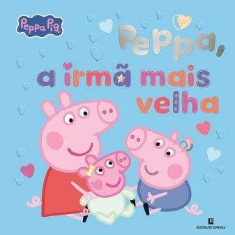 Peppa Pig - Peppa, A Irmã Mais Velha Vários Autores
