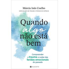 Quando Algo Não Está Bem De Márcia Inês Coelho
