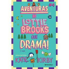 Aventuras Da Lottie Brooks N.º 4 - Que Drama De Katie Kirby
