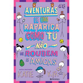 Aventuras De Uma Rapariga Como Tu N.º 8 - Não Me Roubem As Amigas De Katie Kirby