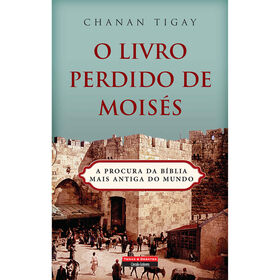 O Livro Perdido De Moisés De Chanan Tigay