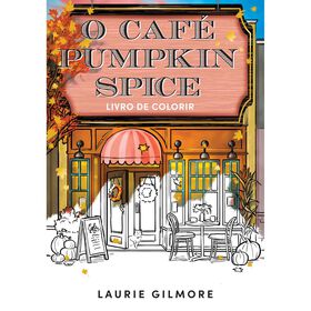 O Café Pumpkin Spice – Livro De Colorir De Laurie Gilmore