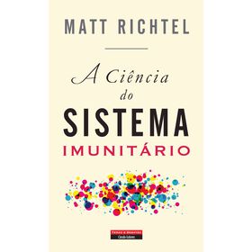 A Ciência Do Sistema Imunitário De Matt Richtel