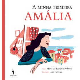 A Minha Primeira Amália De Maria Do Rosário Pedreira