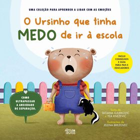 O Ursinho Que Tinha Medo De Ir À Escola