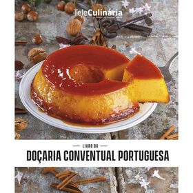 Livro Da Doçaria Conventual Portuguesa De Teleculinária