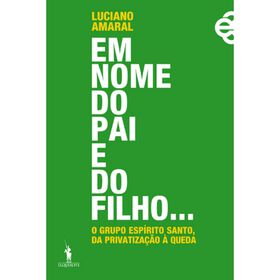 Em Nome Do Pai E Do Filho... De Luciano Amaral