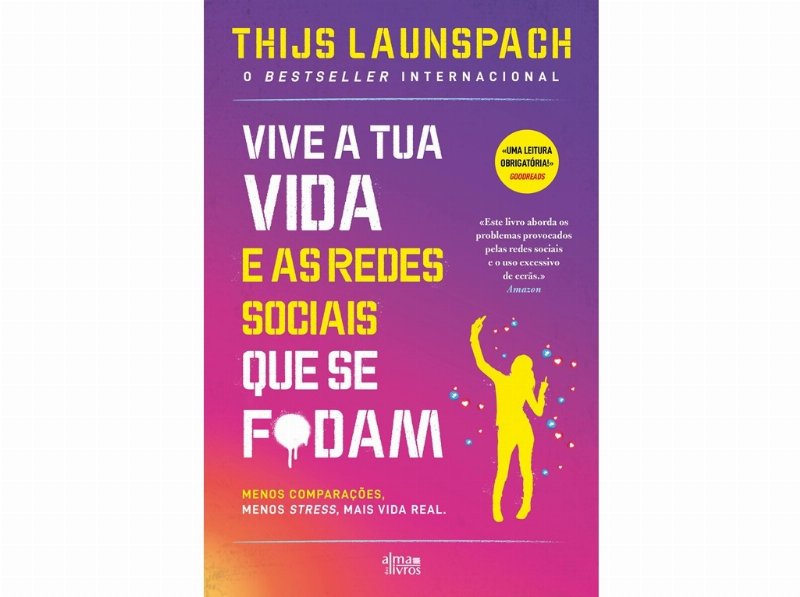 Livro Vive A Tua Vida E As Redes Sociais Que Se F*Dam - Thijs Launspach