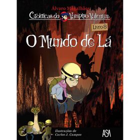 Crónicas Do Vampiro Valentim Nº 8 - O Mundo De Lá De Álvaro Magalhães