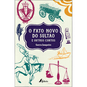 O Fato Novo Do Sultão E Outros Contos De Guerra Junqueiro
