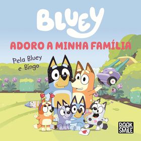 Bluey - Adoro A Minha Família