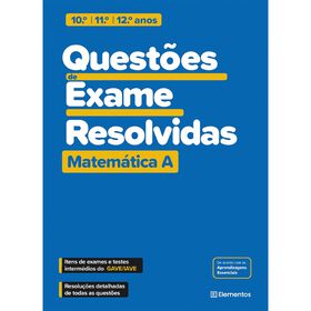 Questões De Exame Resolvidas - Matemática A - 10.º, 11.º E 12.º Ano De Elementos