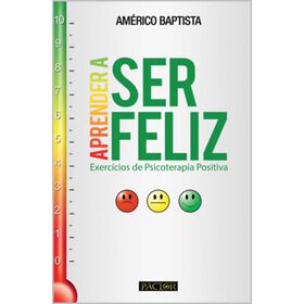 Aprender A Ser Feliz De Américo Baptista