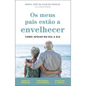 Os Meus Pais Estão A Envelhecer De Maria José Da Silveira Núncio