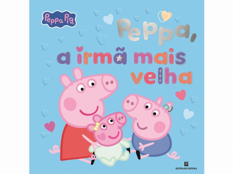 Livro Peppa Pig - Peppa A Irmã Mais Velha