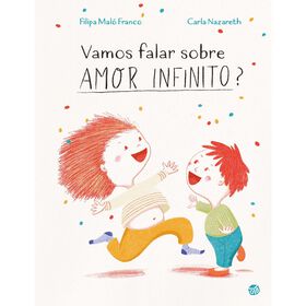 Vamos Falar Sobre Amor Infinito? De Filipa Maló Franco