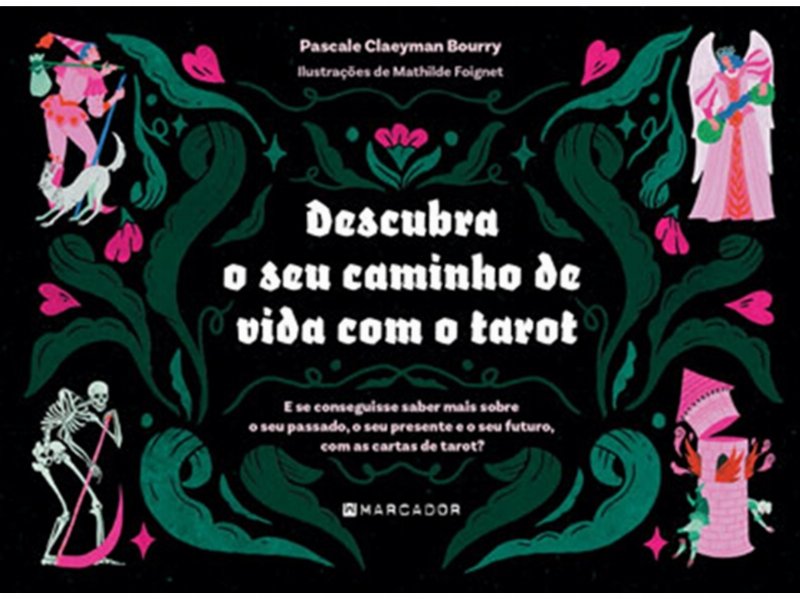 Livro Descubra O Seu Caminho De Vida Com O Tarot De Pascale Claeyman Bourry