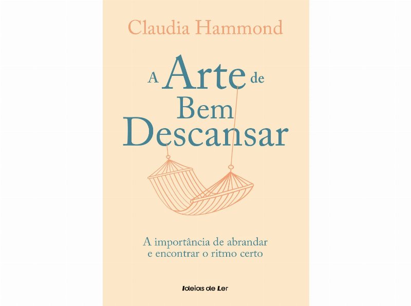Livro A Arte De Bem Descansar De Claudia Hammond