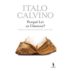 Porquê Ler Os Clássicos? De Italo Calvino