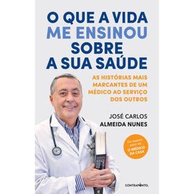 O Que A Vida Me Ensinou Sobre A Sua Saúde De José Carlos Almeida Nunes