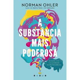 A Substância Mais Poderosa De Norman Ohler