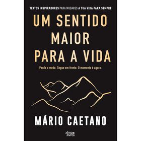 Um Sentido Maior Para A Vida De Mário Caetano