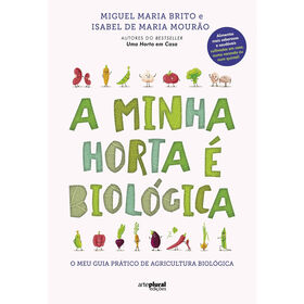 A Minha Horta É Biológica De Isabel Mourão E Miguel Maria Brito