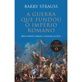 A Guerra Que Fundou O Império Romano De Barry Strauss