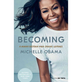 Becoming - A Minha História Para Jovens Leitores De Michelle Obama