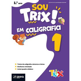 Sou Trix! Em Caligrafia - 1.º Ano