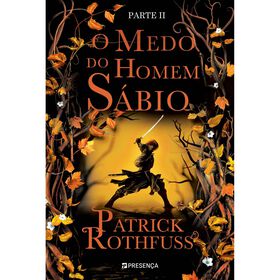 O Medo Do Homem Sábio (Parte Ii) De Patrick Rothfuss