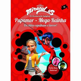 Miraculous: As Aventuras De Ladybug - Os Vilões N.º 11: Papamor E Mega-Rainha
