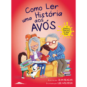 Como Ler Uma História Aos Avós De Jean Reagan
