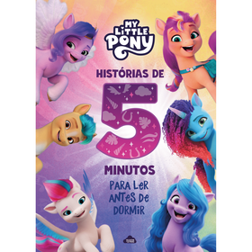 My Little Pony - Histórias De 5 Minutos Para Ler Antes De Dormir