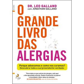 O Grande Livro Das Alergias De Leo Galland E Jonathan Galland