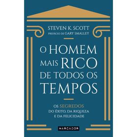 O Homem Mais Rico De Todos Os Tempos De Steven K. Scott