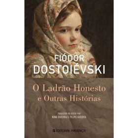 O Ladrão Honesto E Outras Histórias De Fiódor Dostoiévski