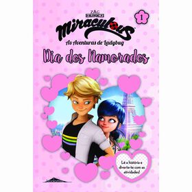 Miraculous: As Aventuras De Ladybug - Histórias E Atividades 1: Dia Dos Namorados