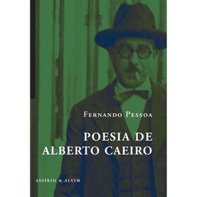 Poesia De Alberto Caeiro De Fernando Pessoa