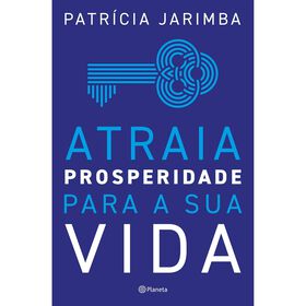Atraia Prosperidade Para A Sua Vida De Patrícia Jarimba